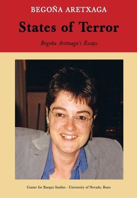 States of Terror: Begoña Aretxaga's Essays