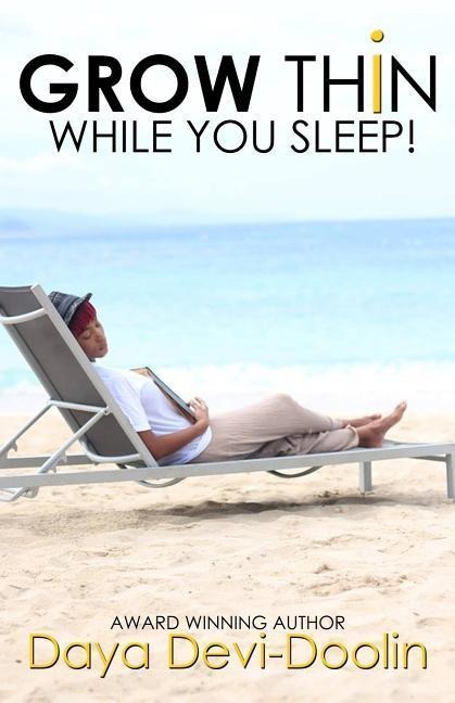 Grow Thin While You Sleep!