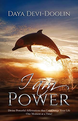 I Am Power Divine, Powerful Affirmations That Can Change Your Life One Moment at a Time