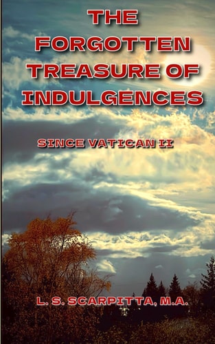 The Forgotten Treasure of Indulgences