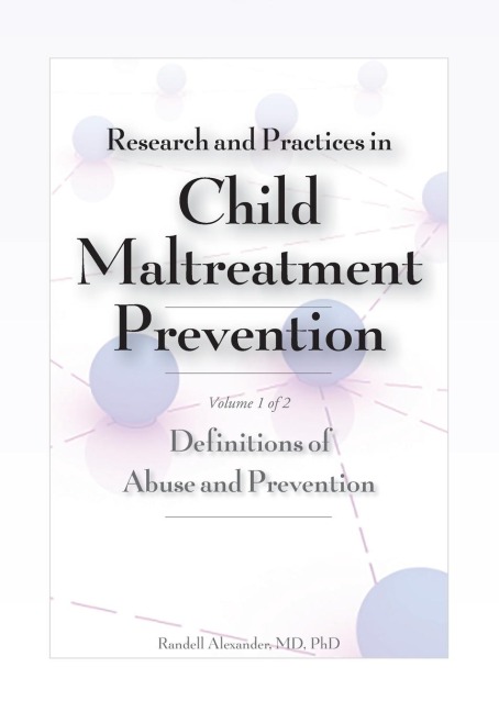 Research and Practices in Child Maltreatment Prevention, Volume One: Definitions of Abuse and Prevention