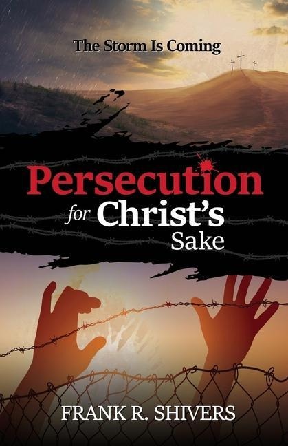 Persecution For Christs Sake