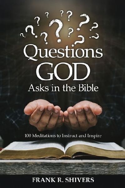 Questions God Asks in the Bible