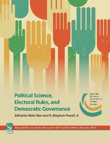 Electoral Rules and Democratic Governance Report of the Task Force on Electoral Rules and Democratic Governance