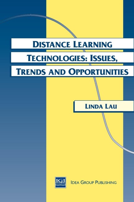 Distance Learning Technologies: Issues, Trends and Opportunities
