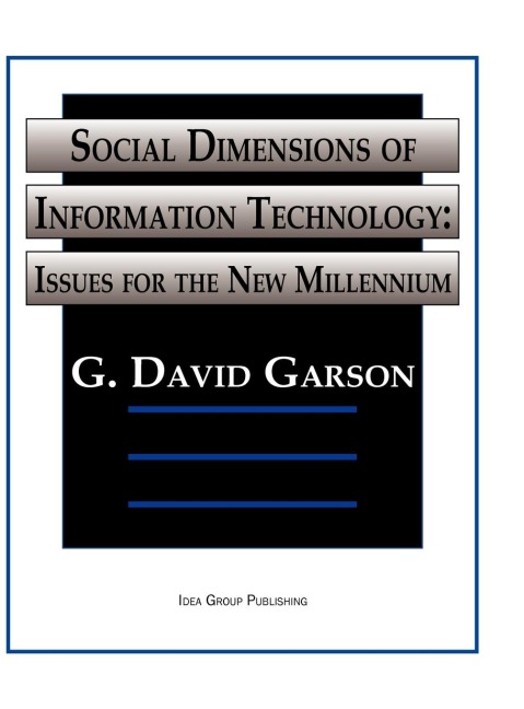 Social Dimensions of Information Technology: Issues for the New Millennium