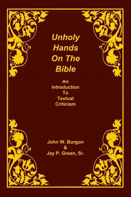 Unholy Hands on the Bible: An Introduction to Textual Criticism