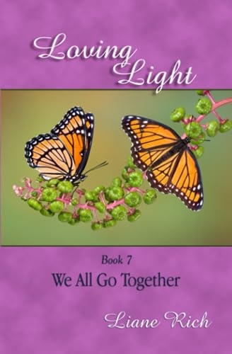Loving Light Book 7, We All Go Together