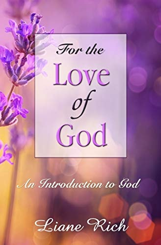 For the Love of God An Introduction to God