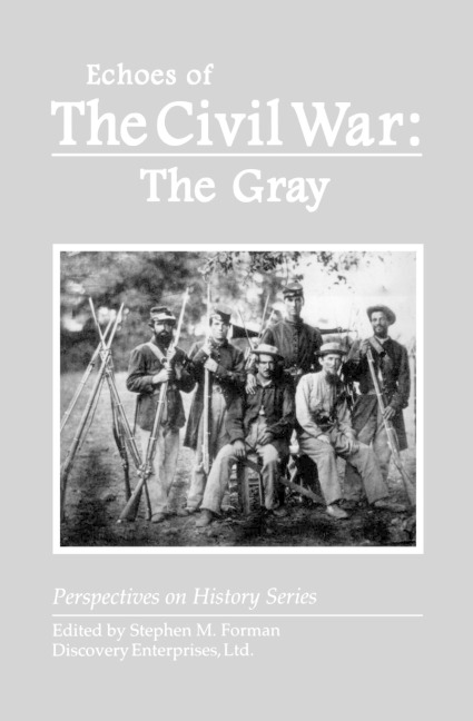 Echoes of the Civil War: The Gray