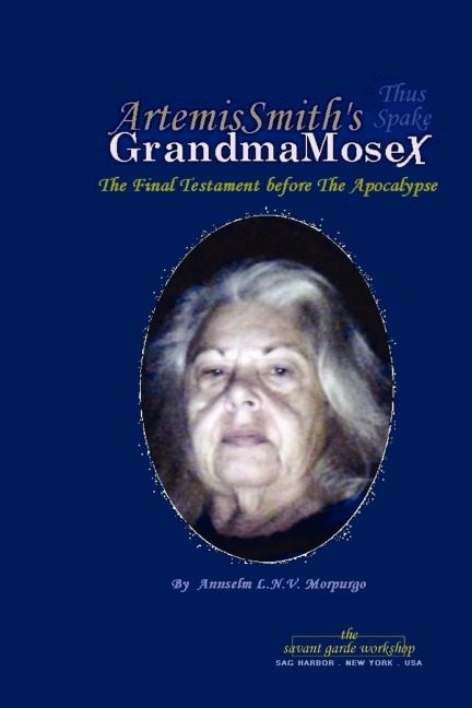 ArtemisSmiths GrandmaMoseX: The Final Testament before The Apocalypse