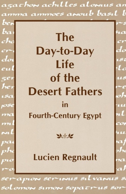 Day-To-Day Lives of the Desert Fathers in Fourth-Century Egypt