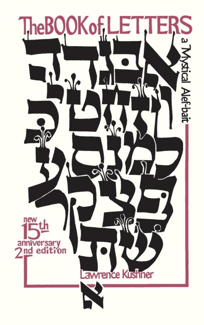 The Book of Letters: A Mystical Hebrew Alphabet