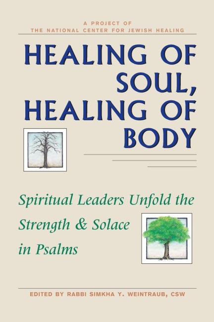 Healing of Soul, Healing of Body: Spiritual Leaders Unfold the Strength & Solace in Psalms