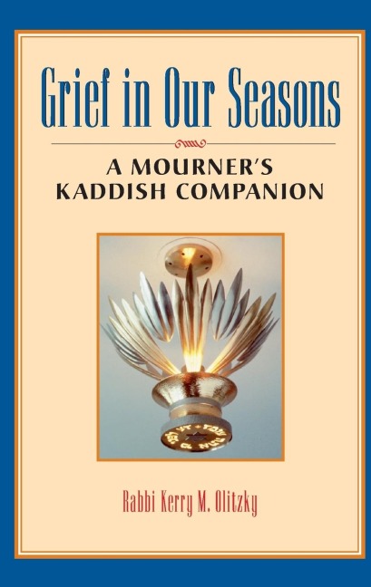Grief in Our Seasons: A Mourners Kaddish Companion