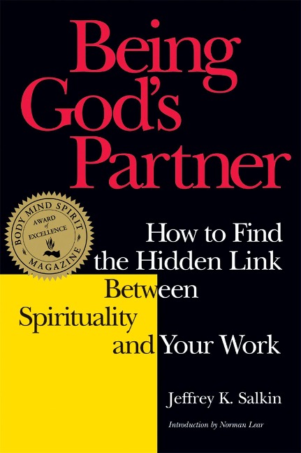Being Gods Partner: How to Find the Hidden Link Between Spirituality and Your Work