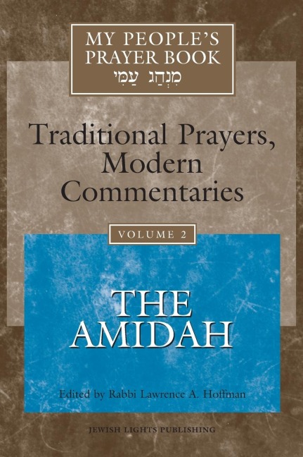 My Peoples Prayer Book Vol 2: The Amidah