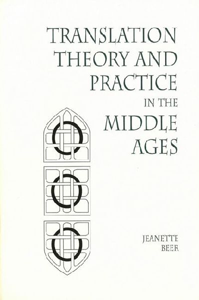 Translation Theory and Practice in the Middle Ages