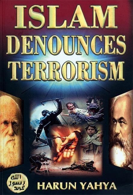 Islam Denounces Terrorism: God Calls to the Abode of Peace and He Guides Whom He Wills to a Straight Path (the Quran, 10:25)