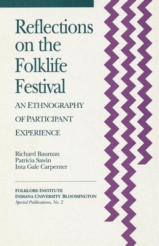 Reflections on the Folklife Festival An Ethnography of Participant Experience