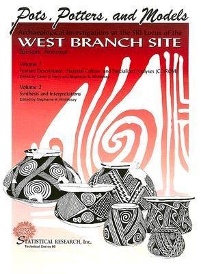 Pots, Potters, and Models: Archaeological Investigations at the Sri Locus of the West Branch Site, Tucson, Arizona