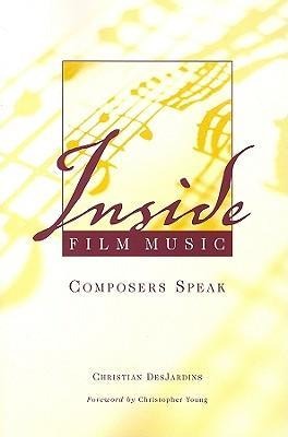 Inside Film Music: Composers Speak