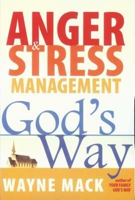 Anger and Stress Management Gods Way