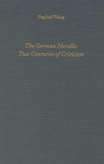 The German Novella: Two Centuries of Criticism