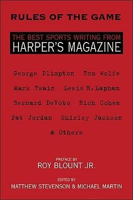 Rules of the Game: The Best Sports Writing from Harpers Magazine