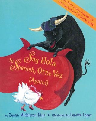 Say Hola to Spanish, Otra Vez: (Again!)