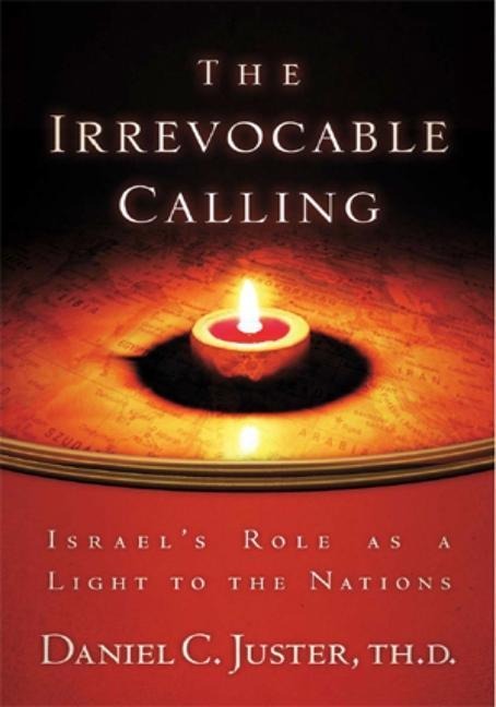 Irrevocable Calling: Israels Role as a Light to the Nations