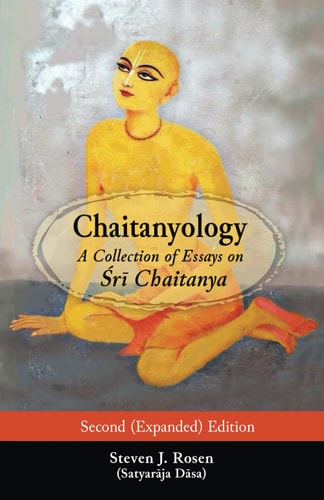 Chaitanyology A Collection of Essays on Śrī Chaitanya