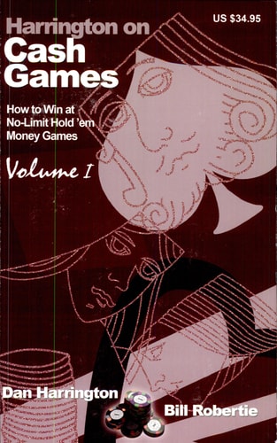 Harrington on Cash Games How to Play No-Limit Hold 'em Cash Games