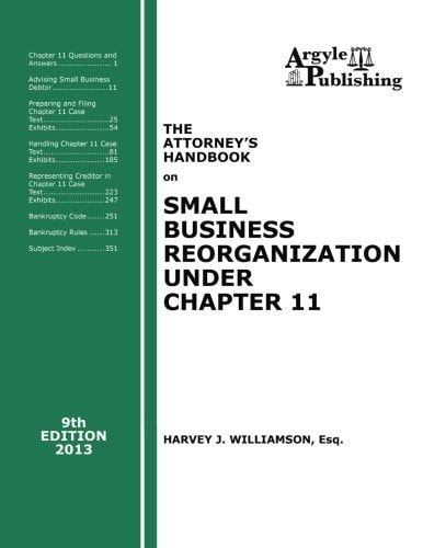 The Attorney's Handbook on Small Business Reorganization Under Chapter 11