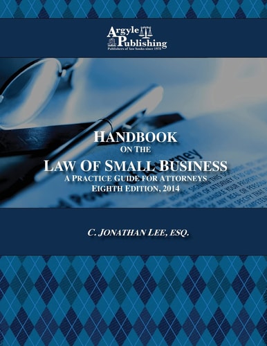 Handbook on the Law of Small Business A Practice Guide for Attorneys