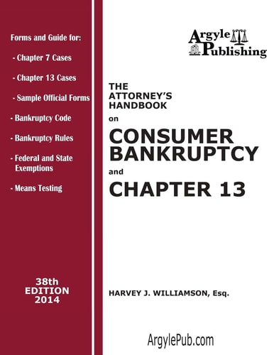 The Attorney's Handbook on Consumer Bankruptcy and Chapter 13 38th Edition, 2014