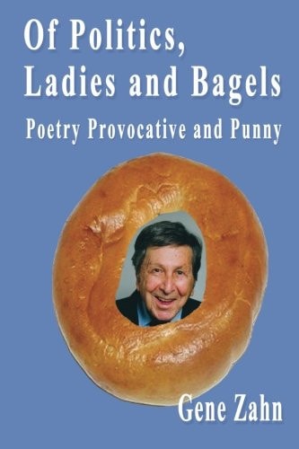 Of Politics, Ladies and Bagels Poetry Provocative and Punny