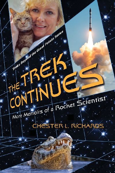 The Trek Continues: More Memoirs of a Rocket Scientist