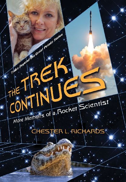 The Trek Continues: More Memoirs of a Rocket Scientist