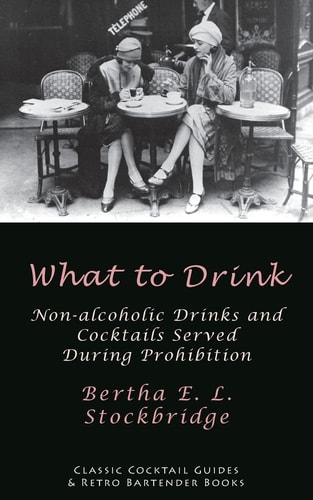 What to Drink Non-Alcoholic Drinks and Cocktails Served During Prohibition