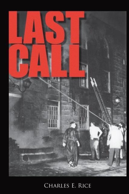 Last Call: Sweat, Tears, and Beers: Thirty Years at the Firehouse
