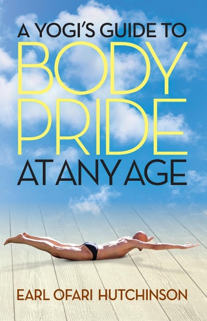 A Yogis Guide to Body Pride at Any Age