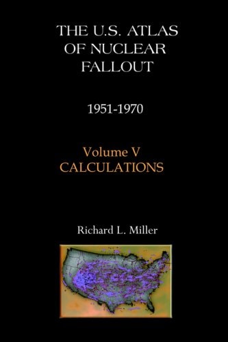 U. S. Atlas of Nuclear Fallout, 1951-1970 Volume V Calculations