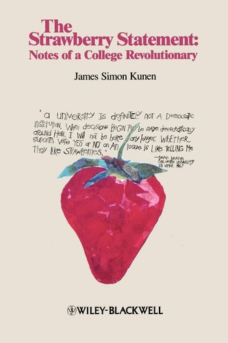 The Strawberry Statement Notes of a College Revolutionary