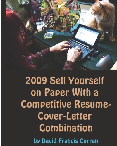 2009 Sell Yourself on Paper with a Competitive Résumé-coverletter Combination