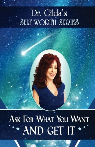 Ask for What You Want AND GET IT!