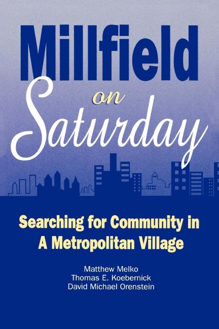 Millfield on Saturday: Searching for Community in a Metropolitan Village