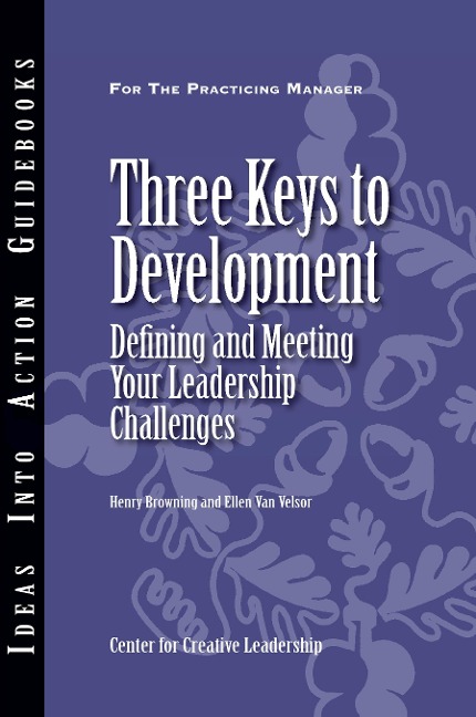 Three Keys to Development: Defining and Meeting Your Leadership Challenges