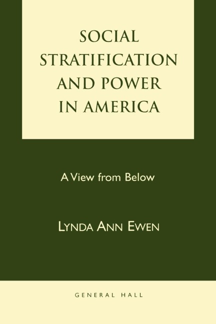 Social Stratification and Power in America: A View from Below