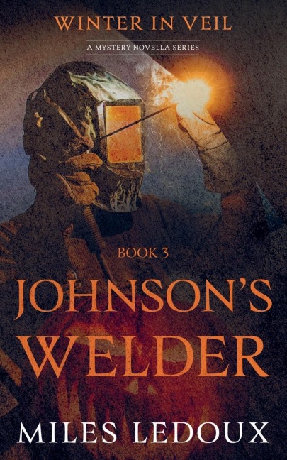 Johnsons Welder (Winter in Veil Book 3)